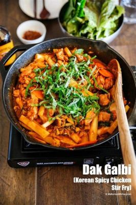  Dak Galbi – Ein scharfes Feuerwerk der südkoreanischen Aromen!